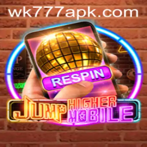 Exploring the Exciting World of JumpHighermobile and the Influence of WK777.COM
